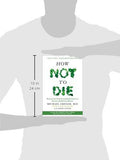 How Not to Die: Discover the Foods Scientifically Proven to Prevent and Reverse Disease - NEIGHBOUR JOY