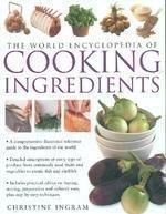 The world encyclopedia of cooking ingredients