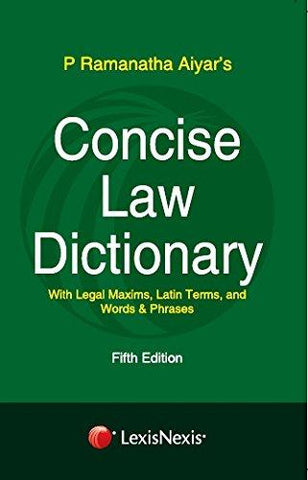 Concise Law Dictionary-With Legal Maxims,
Latin Terms, And Words & Phrases - NEIGHBOUR JOY