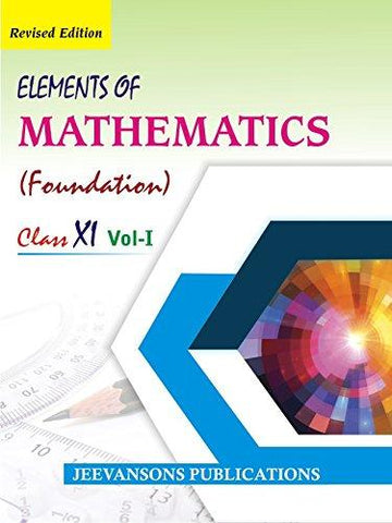 Elements of Mathematics For Class XI (Vol-I and II) - NEIGHBOUR JOY