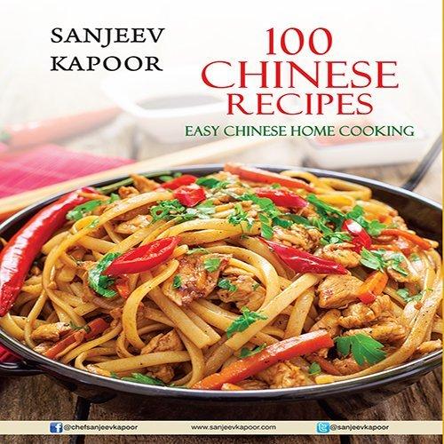 100 Chinese Recipes: Easy Chinese Home Cooking - NEIGHBOUR JOY